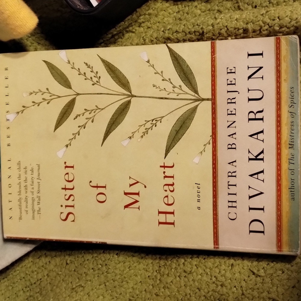 "Sister of my heart" a novel by Chitra Banerjee Divakaruni"